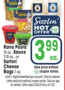 Jewel-Osco Rana Pasta 10 oz., Sauce 7-15 oz., or Sartori Cheese Bags 7 oz offer