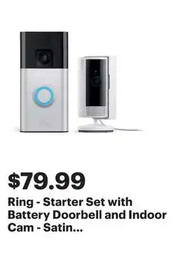 Best Buy Ring - Starter Set with Battery Doorbell and Indoor Cam - Satin Nickel and White offer