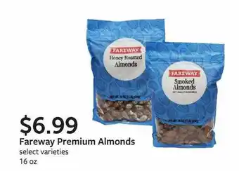Fareway Fareway Premium Almonds offer