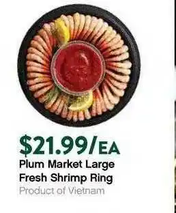 Plum Market Plum Market Large Fresh Shrimp Ring offer