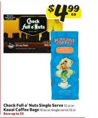 Winn Dixie Chock Full O' Nuts Single Serve Or Kauai Coffee Bags offer