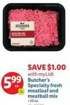 Lidl Butcher's Specialty fresh meatloaf and meatball mix offer