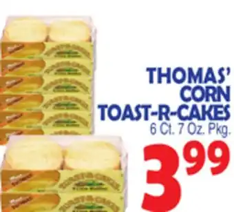 Bravo Supermarkets THOMAS' CORN TOAST-R-CAKES offer