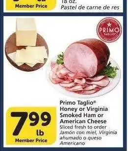 Albertsons Primo Taglio Honey or Virginia Smoked Ham or American Cheese - Sliced fresh to order offer