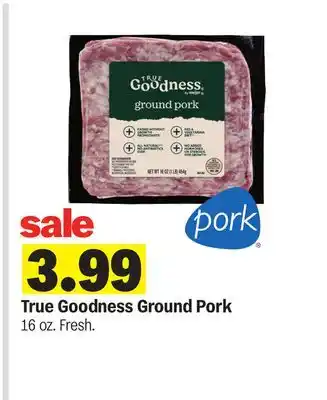 Meijer True Goodness Ground Pork offer
