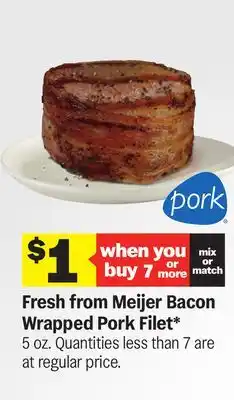 Meijer Fresh from Meijer Bacon Wrapped Pork Filet offer