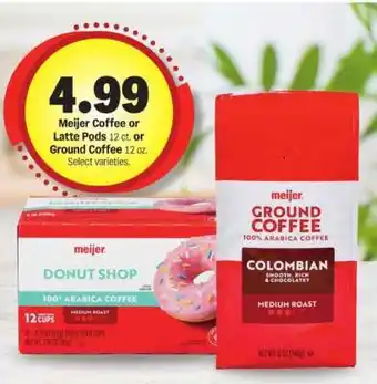 Meijer Meijer Coffee or Latte Pods / Ground Coffee offer