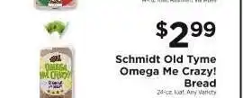 ShopRite Schmidt Old Tyme Omega Me Crazy! Bread offer