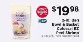 ShopRite Bowl & Basket Colossal EZ-Peel Shrimp offer