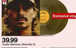 Target Tucker Wetmore, What Not to offer
