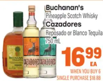 Tony’s Fresh Market Buchanan's Pineapple Scotch Whisky, Cazadores Reposado Blanco Tequila offer