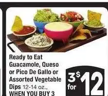 Albertsons Ready to Eat Guacamole, Queso, or Pico De Gallo or Assorted Vegetable Dips - 12-14 oz offer