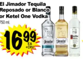 Superior Grocers El Jimador Tequila Reposado or Blanco or Ketel One Vodka offer