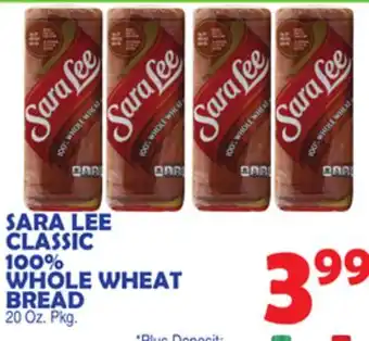 Bravo Supermarkets SARA LEE CLASSIC 100% WHOLE WHEAT BREAD offer