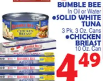 Bravo Supermarkets BUMBLE BEE SOLID WHITE TUNA 3 Pk. 3 Oz. Cans CHICKEN BREAST 10 Oz. Can offer