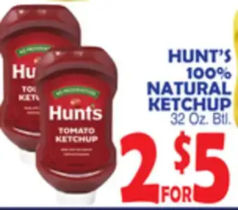 Bravo Supermarkets HUNT'S 100% NATURAL KETCHUP offer