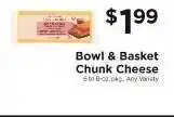 ShopRite Bowl & Basket Chunk Cheese offer
