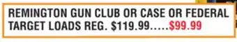 Dunham's Sports REMINGTON GUN CLUB OR CASE OR FEDERAL TARGET LOADS offer