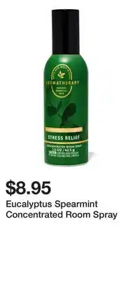 Bath & Body Works Eucalyptus Spearmint Concentrated Room Spray offer