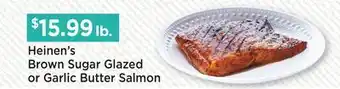 Heinen's Heinen's Brown Sugar Glazed or Garlic Butter Salmon offer