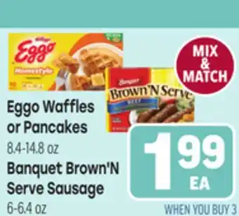 Tony’s Fresh Market Eggo Waffles or Pancakes 8.4-14.8 oz Banquet Brown'N Serve Sausage 6-6.4 oz offer