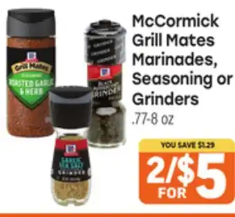 Tony’s Fresh Market McCormick Grill Mates Marinades, Seasoning or Grinders offer