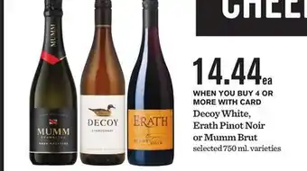 Mariano's Decoy White, Erath Pinot Noir or Mumm Brut offer