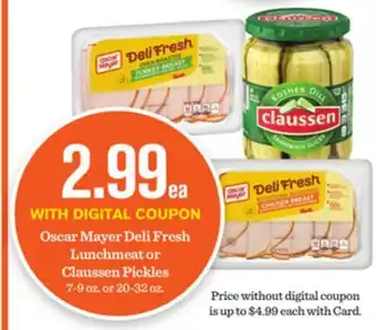 Mariano's Oscar Mayer Deli Fresh Lunchmeat or Claussen Pickles offer
