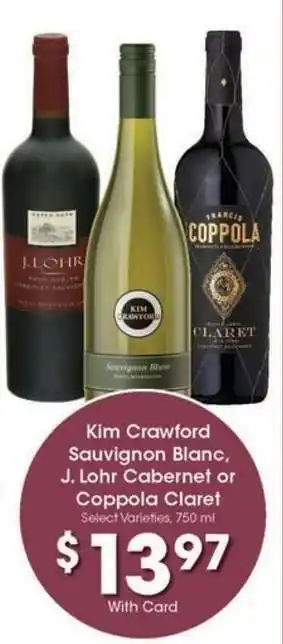 Kroger Kim Crawford Sauvignon Blanc, J. Lohr Cabernet or Coppola Claret offer
