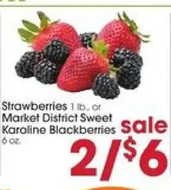 Giant Eagle Strawberries or Market District Sweet Karoline Blackberries offer