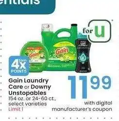 Albertsons Gain Laundry Care or Downy Unstopables - 154 oz. or 24-60 ct., select varieties offer