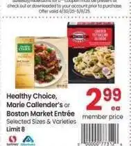Albertsons Healthy Choice, Marie Callender's or Boston Market Entrée - Selected Sizes & Varieties offer