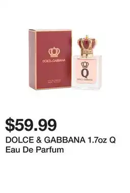 Marshalls DOLCE & GABBANA 1.7oz Q Eau De Parfum offer