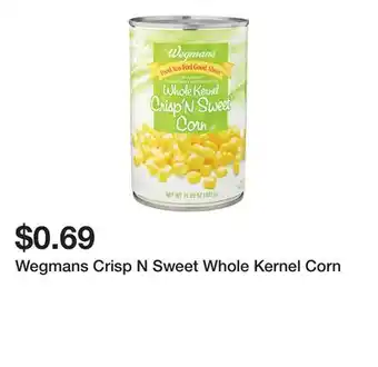 Wegmans Wegmans Crisp N Sweet Whole Kernel Corn offer