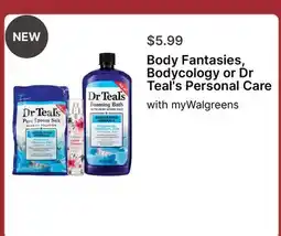 Walgreens Body Fantasies, Bodycology or Dr Teal's Personal Care offer