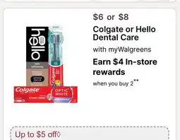 Walgreens Colgate or Hello Dental Care offer