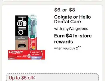Walgreens Colgate or Hello Dental Care offer