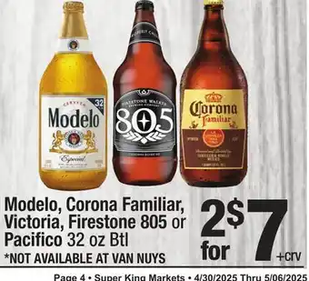 Super King Markets Modelo, Corona Familiar, Victoria, Firestone 805 or Pacifico offer