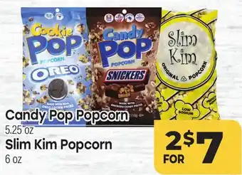 Tony’s Fresh Market Candy Pop Popcorn 5.25 oz, Slim Kim Popcorn 6 oz offer