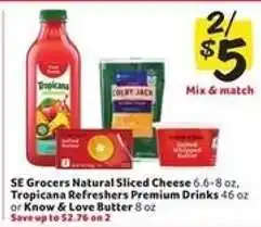 Winn Dixie SE Grocers Natural Sliced Cheese, Tropicana Refreshers Premium Drinks, Know & Love Butter offer