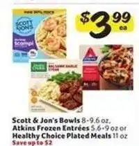 Winn Dixie Scott & Jon's Bowls, Atkins Frozen Entrées, Healthy Choice Plated Meals offer