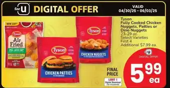 Albertsons Tyson Fully Cooked Chicken Nuggets, Patties or Dino Nuggets - 23-29 oz. Select Varieties offer