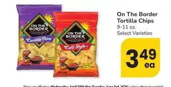 Albertsons On The Border Tortilla Chips* - 9-11 oz. Select Varieties offer