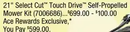 Ace Hardware 21 Select Cut Touch Drive Self-Propelled Mower Kit offer