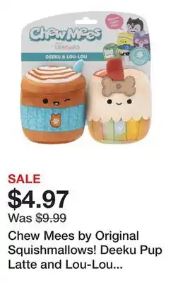Petsmart Chew Mees by Original Squishmallows! Deeku Pup Latte and Lou-Lou Bacon Cupcake Plush Crinkle Dog Toy offer