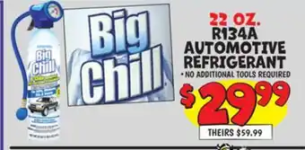 Ollie's BIG CHILL 22 OZ. R134A A AUTOMOTIVE REFRIGERANT offer