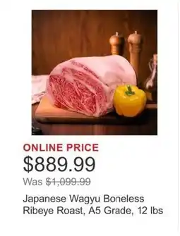 Costco Japanese Wagyu Boneless Ribeye Roast, A5 Grade offer