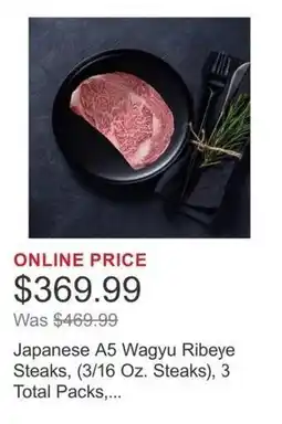 Costco Japanese A5 Wagyu Ribeye Steaks, 3 Total Packs,... offer
