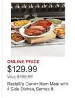 Costco Rastelli's Carver Ham Meal with 4 Side Dishes, Serves & offer