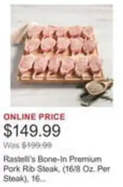 Costco Rastell's Bone-In Premium Pork Rib Steak, 16... offer